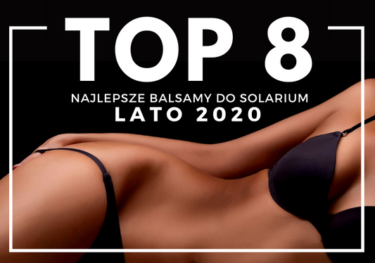 kobiece ciało - top 8 najlepszych balsamów do solarium na lato 2020